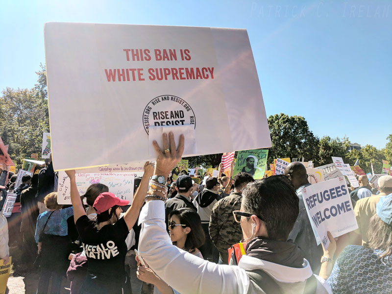 White Supremacy, #NoMuslimBanEver March, White House, Washington, DC
