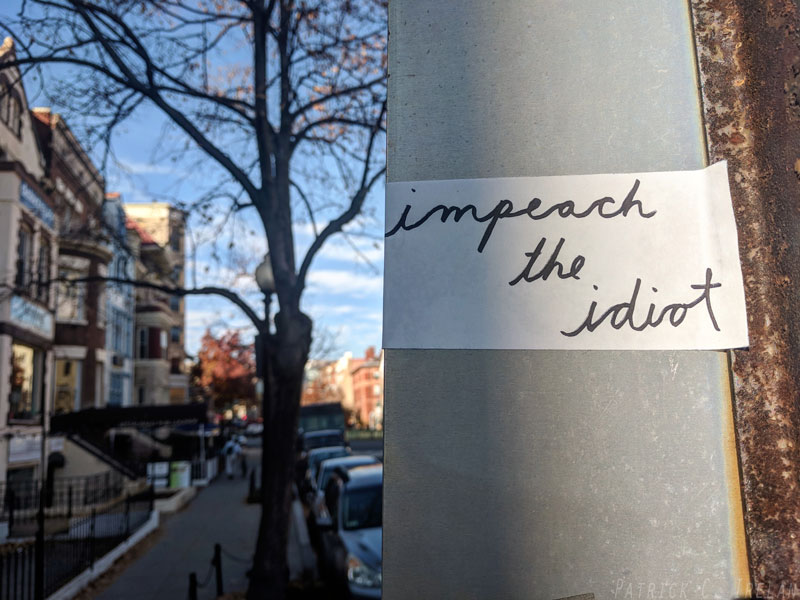Impeach the Idiot, The Darlington House, Washington, DC