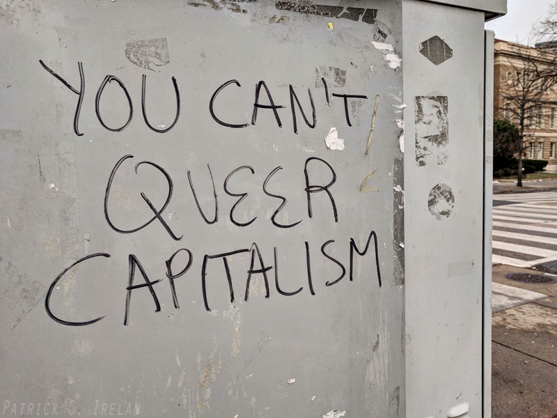 You Can’t Queer Capitalism, Dupont Circle, Washington, DC